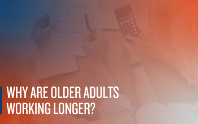 Why Are Older Adults Working Longer?